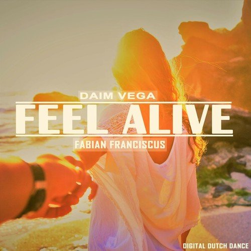 Fabian Franciscus, Daim Vega-Feel Alive