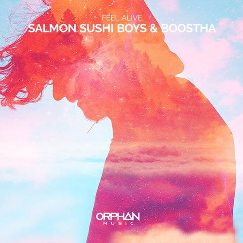Salmon Sushi Boys, Boostha-Feel Alive