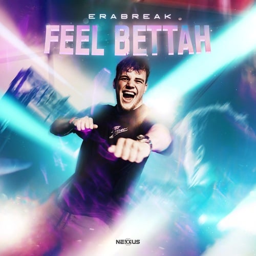 ERABREAK-Feel Bettah
