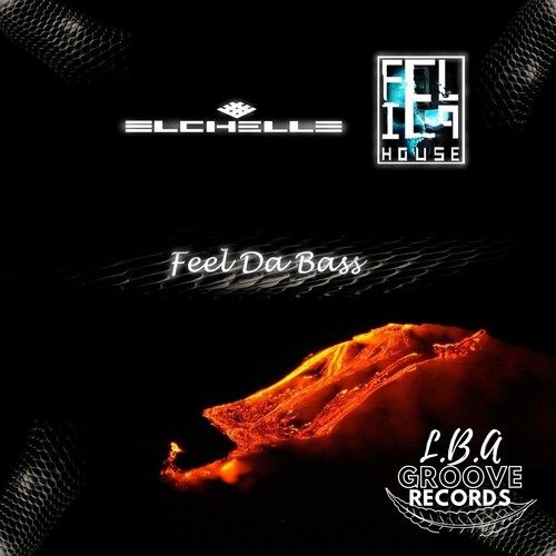 Elchelle, Felipe House-Feel da Bass (Original Mix)