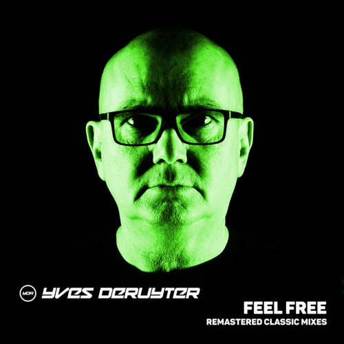 Yves Deruyter, Kompressor, DJ Jam X, De LeoN, Dumonde, Richard Durand-Feel Free - Remastered Classic Mixes