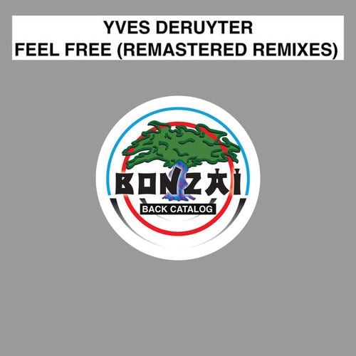 Yves Deruyter, Neo Kekkonen, Phil B, Sean Dexter, Elektro Kid, Dirkie Coetzee-Feel Free (Remastered Remixes)