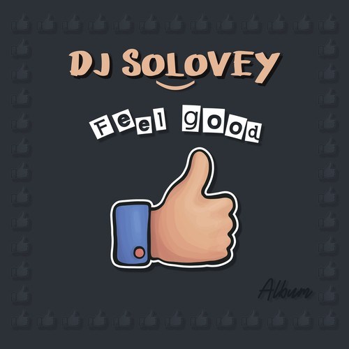 DJ Solovey, Alexey Solovyev-Feel Good