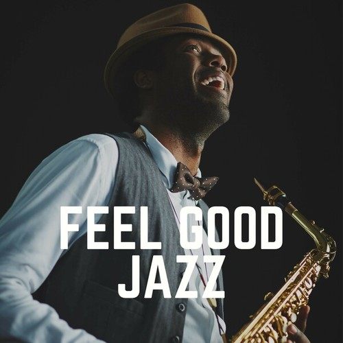 Chilled Jazz Masters-Feel Good Jazz
