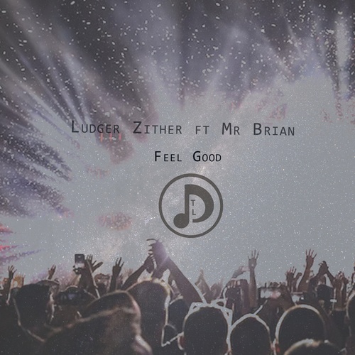 Ludger Zither, Mr Brian-Feel Good