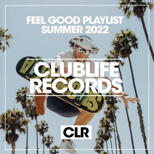 Various Artists-Feel Good Playlist Summer 2022
