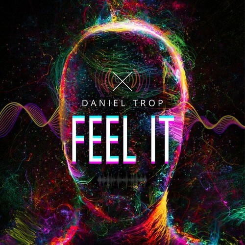 Daniel Trop-Feel It