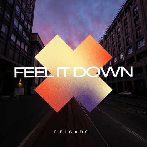 Delgado-Feel It Down