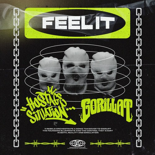 Hostage Situation, GorillaT-Feel It