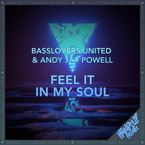 Basslovers United, Andy Jay Powell-Feel It in My Soul