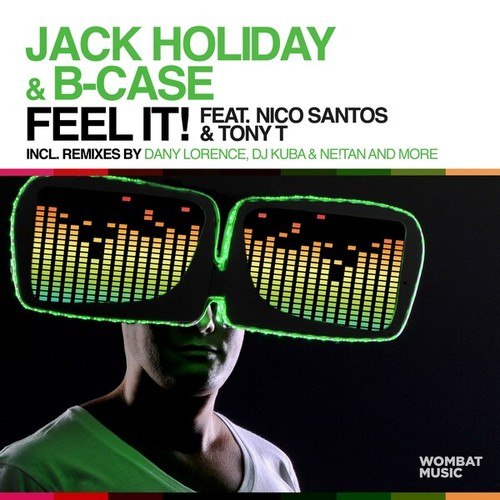 Jack Holiday, B-Case, Nico Santos, Tony T, Dany Lorence, DJ Kuba, Neitan-Feel It!