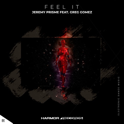 Greg Gomez, Jeremy Prisme-Feel It