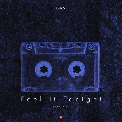 K3DAL-Feel It Tonight (Lo-Fi 1)