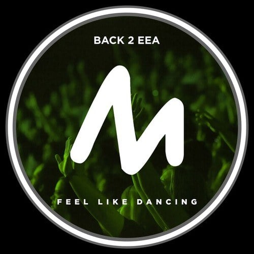 Back 2 EEA, Tamborder-Feel Like Dancing