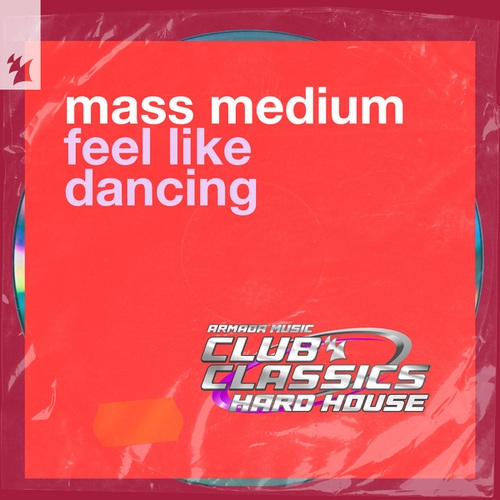 Mass Medium-Feel Like Dancing