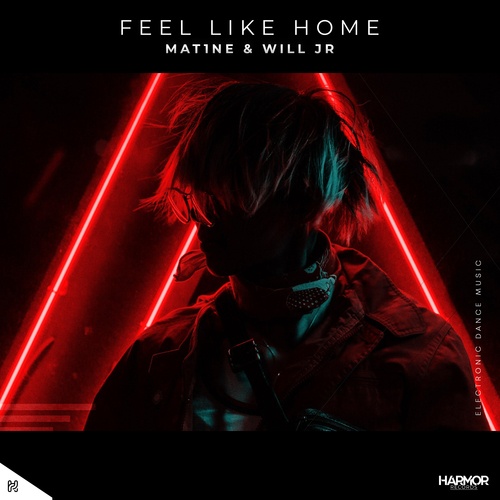 Mat1ne, Will JR-Feel Like Home