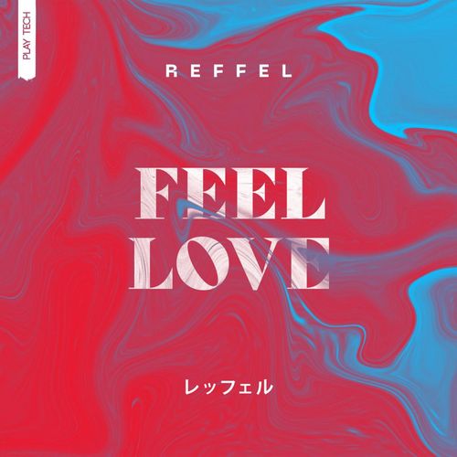 REFFEL-Feel Love