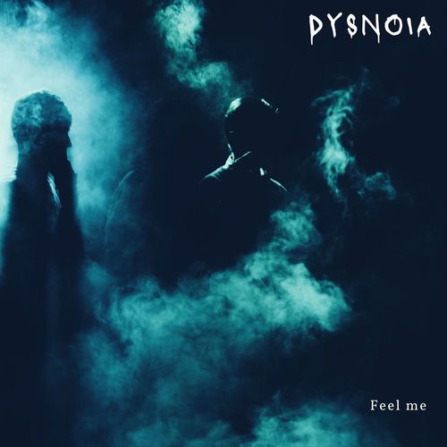 Dysnoia, Igor Tsukahin-Feel Me