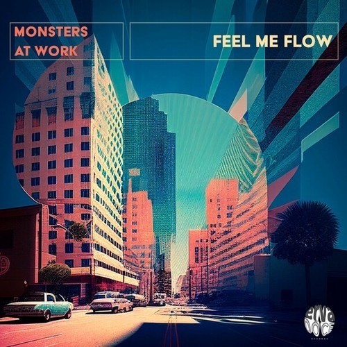 Monsters At Work-Feel Me Flow (Original Mix)