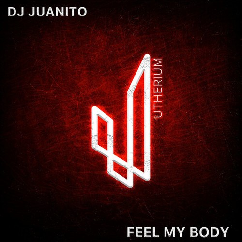DJ Juanito-Feel My Body