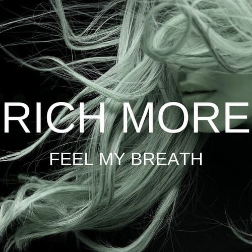 RICH MORE-Feel My Breath