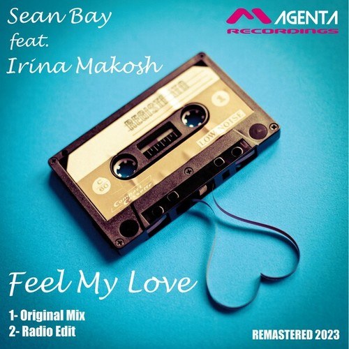 Sean Bay, Irina Makosh-Feel My Love (Remastered 2023)