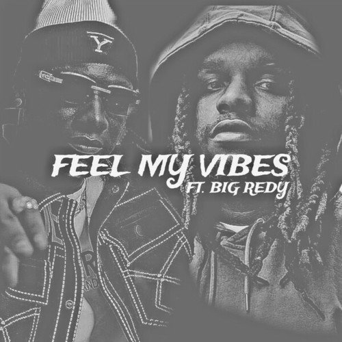 Pave, Big Redy-Feel My Vibes