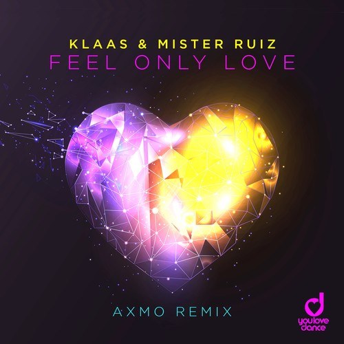 Klaas, Mister Ruiz, AXMO-Feel Only Love (AXMO Remix)