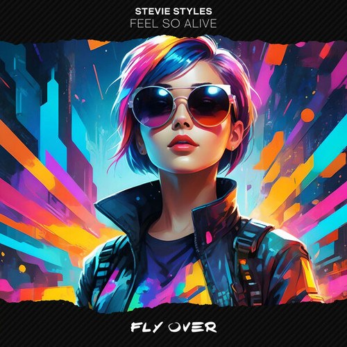 Stevie Styles-Feel So Alive