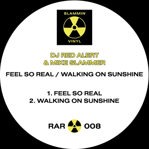 DJ Red Alert, Mike Slammer-Feel So Real & Walking On Sunshine