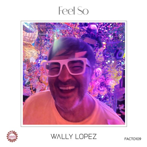 Wally Lopez-Feel So