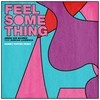 Feel Something (Sammy Porter Remix)