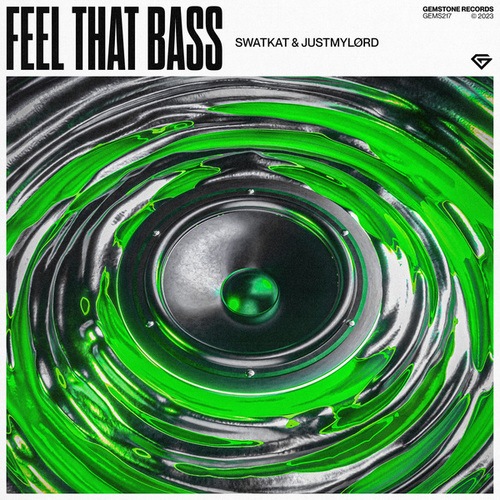Justmylørd, Swatkat-Feel That Bass