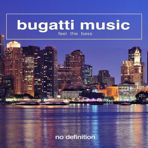 Bugatti Music-Feel the Bass