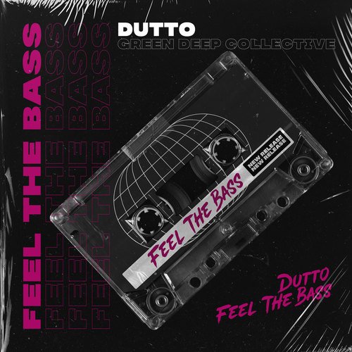 Dutto, Green Deep-Feel the Bass