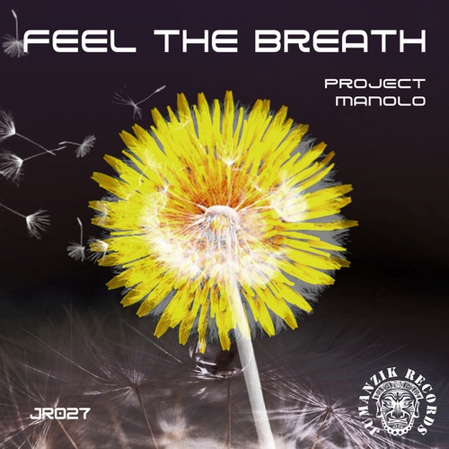 Project Manolo-FEEL THE BREATH