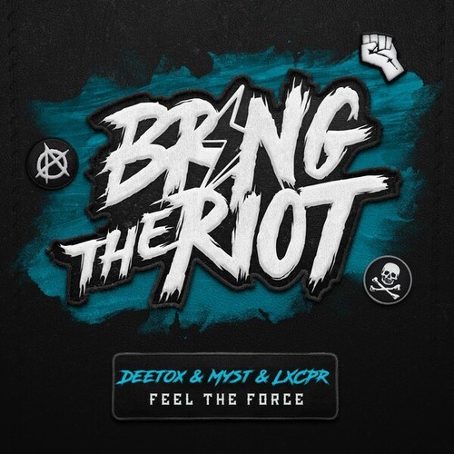 Deetox, MYST, LXCPR-Feel The Force