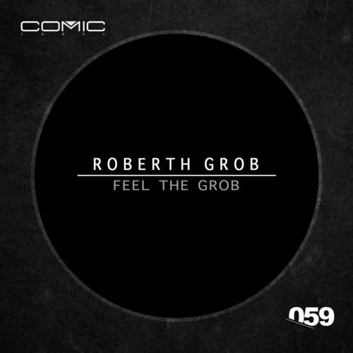 Roberth Grob-Feel the Grob