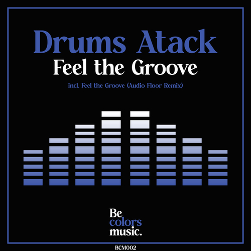 Drums Atack, Audio Floor-Feel the Groove