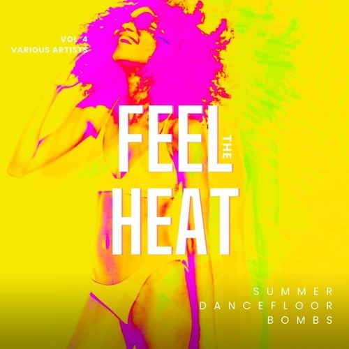 Various Artists-Feel the Heat (Summer Dancefloor Bombs), Vol. 4