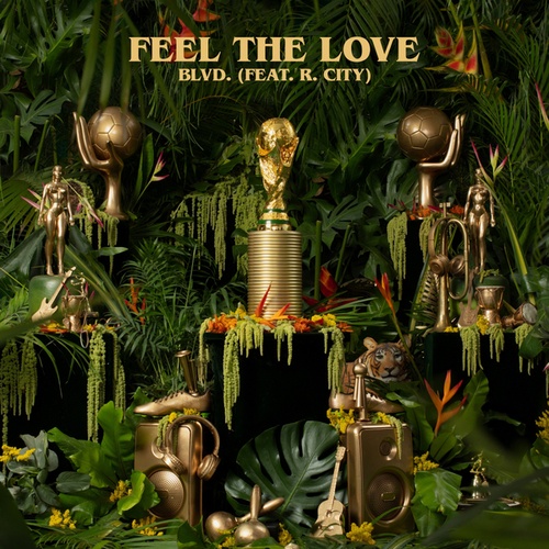 BLVD., R. City-Feel The Love