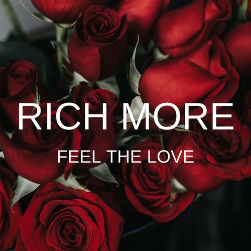 RICH MORE-Feel The Love