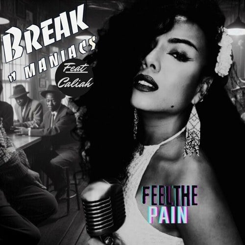 Break Maniacs, Calliah-Feel the Pain