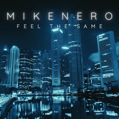Mike Nero-Feel the Same