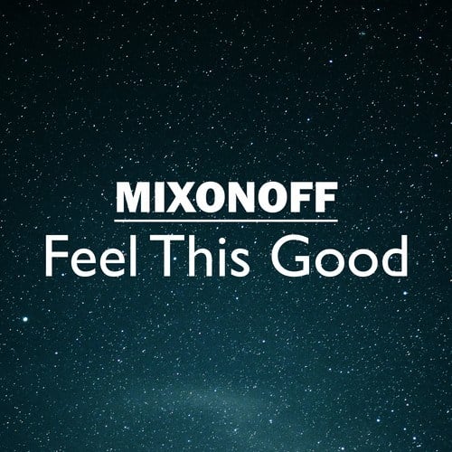 MIXONOFF-Feel This Good