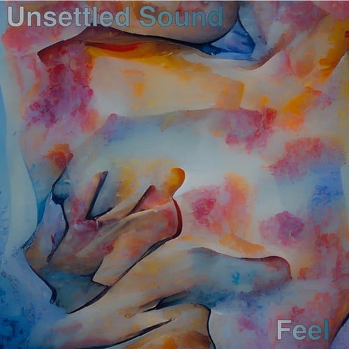 Unsettled Sound-Feel