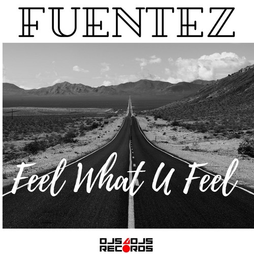 Fuentez-Feel What U Feel