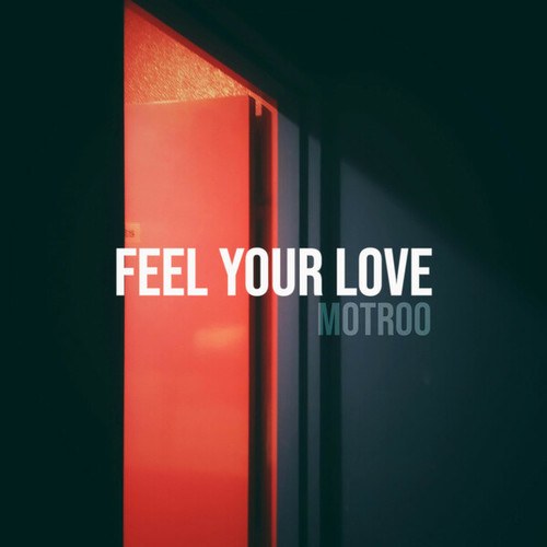 Motroo-Feel your love