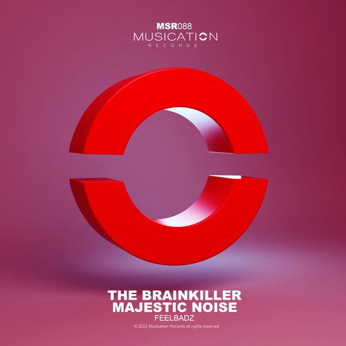 Majestic Noise, The Brainkiller-Feelbadz