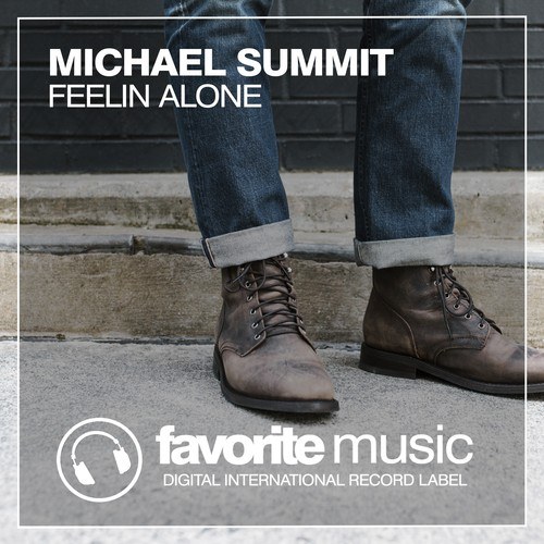 Michael Summit-Feelin Alone